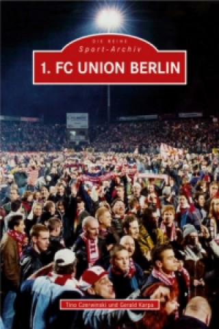 Kniha 1. FC Union Berlin Tino Czerwinski