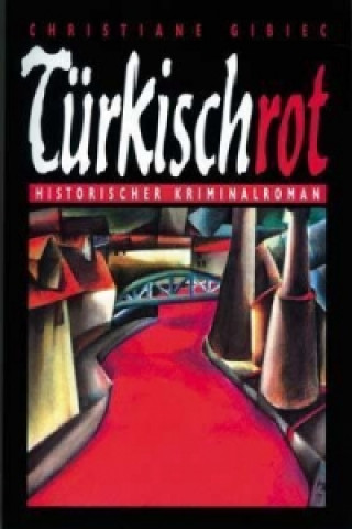 Kniha Türkischrot Christiane Gibiec