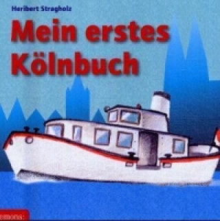 Książka Mein erstes Kölnbuch Heribert Stragholz