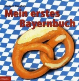 Book Mein erstes Bayernbuch Heribert Stragholz