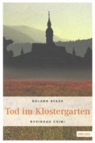 Kniha Tod im Klostergarten Roland Stark