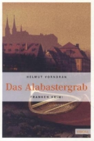 Book Das Alabastergrab Helmut Vorndran