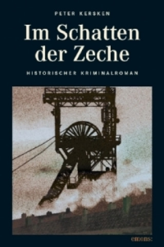 Книга Im Schatten der Zeche Peter Kersken