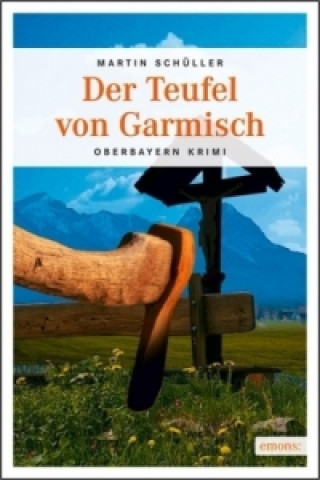 Kniha Der Teufel von Garmisch Martin Schüller