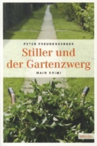 Könyv Stiller und der Gartenzwerg Peter Freudenberger