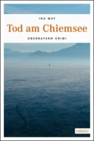 Könyv Tod am Chiemsee Ina May