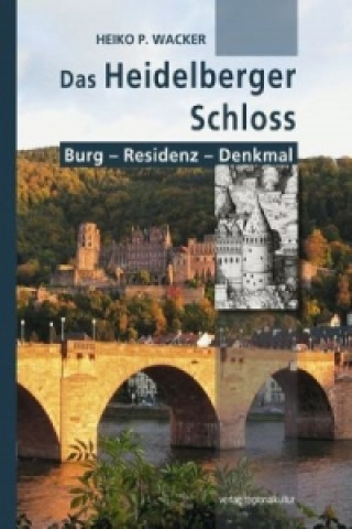 Kniha Das Heidelberger Schloss Heiko P. Wacker