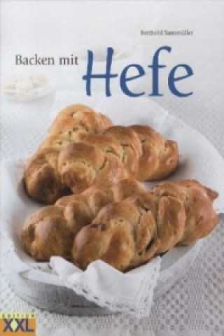 Könyv Backen mit Hefe Berthold Sammüller