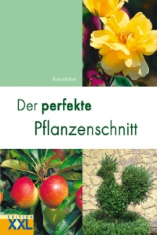 Carte Der perfekte Pflanzenschnitt Richard Bird