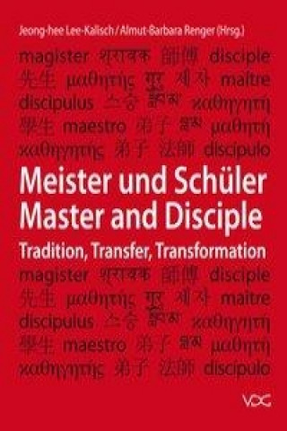 Livre Meister und Schüler / Master and Disciple: Tradition, Transfer, Transformation Almut-Barbara Renger