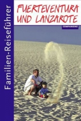 Carte Familien-Reiseführer Fuerteventura und Lanzarote Gottfried Aigner