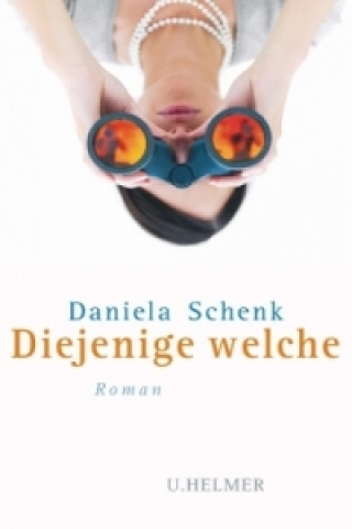 Kniha Diejenige welche Daniela Schenk