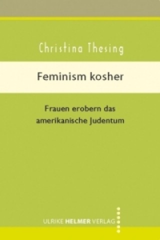 Könyv Feminism kosher Christina Thesing