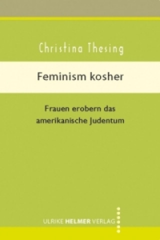 Knjiga Feminism kosher Christina Thesing