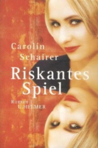 Kniha Riskantes Spiel Carolin Schairer