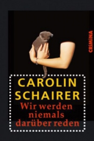 Book Wir werden niemals darüber reden Carolin Schairer