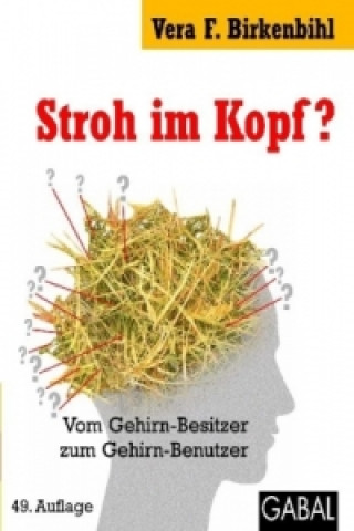 Kniha Das Stroh im Kopf? Vera F. Birkenbihl
