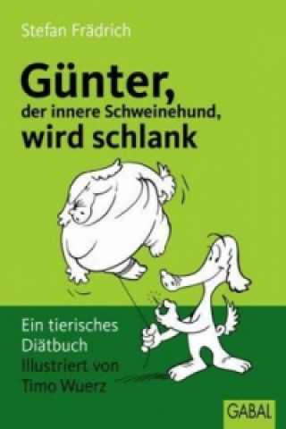 Kniha Günter, der innere Schweinehund, wird schlank Stefan Frädrich