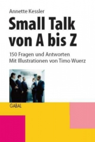 Könyv Small Talk von A bis Z Annette Kessler