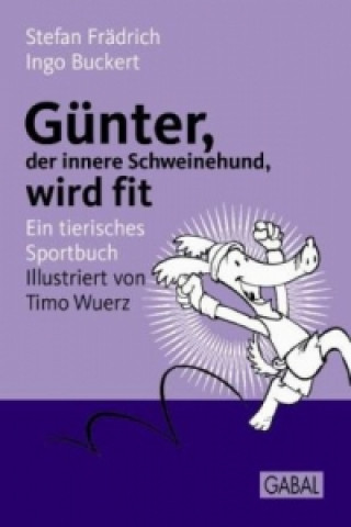 Книга Günter, der innere Schweinehund, wird fit Stefan Frädrich