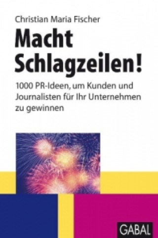 Βιβλίο Macht Schlagzeilen! Christian M. Fischer