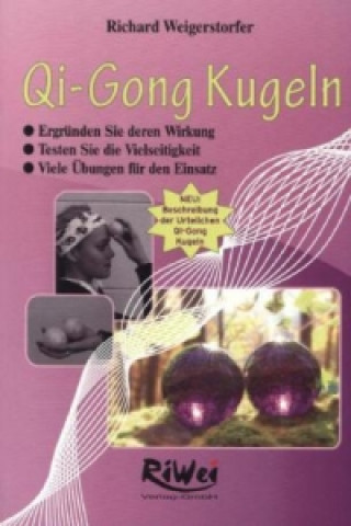 Kniha Qi-Gong Kugeln Richard Weigerstorfer