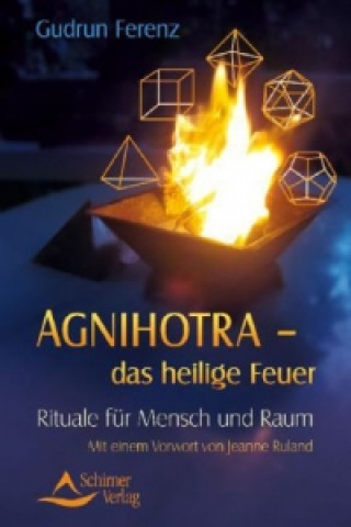 Kniha Agnihotra - das heilige Feuer Gudrun Ferenz