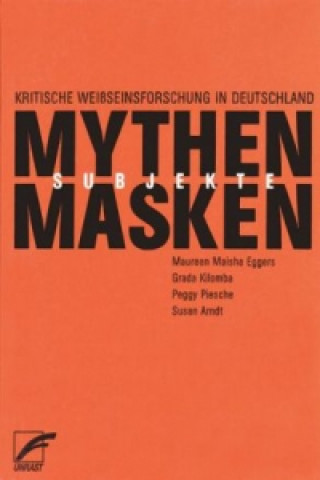 Kniha Mythen, Masken und Subjekte Maureen Maisha Eggers
