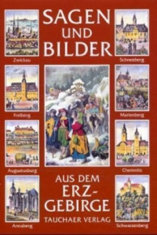 Kniha Sagen und Bilder aus dem Erzgebirge Roger Rössing