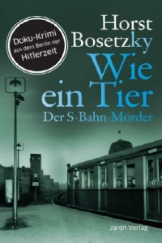 Книга Wie ein Tier Horst Bosetzky