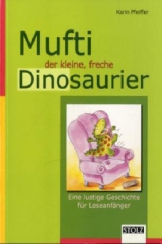 Libro Mufti, der kleine freche Dinosaurier Karin Pfeiffer