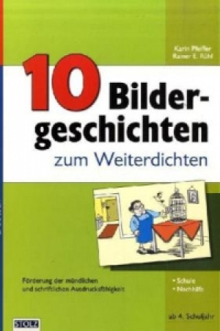 Kniha 10 Bildergeschichten zum Weiterdichten Karin Pfeiffer