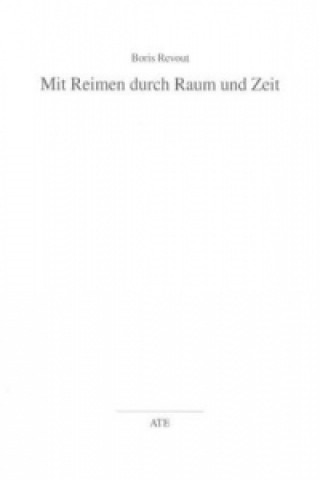 Buch Mit Reimen durch Raum und Zeit Boris Revout