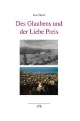 Könyv Des Glaubens und der Liebe Preis Josef Stern