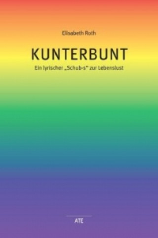 Könyv Kunterbunt Elisabeth Roth