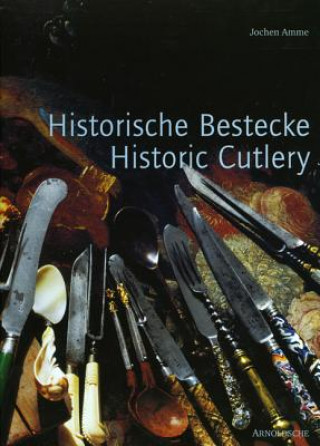 Книга Historic Cutlery Jochen Amme