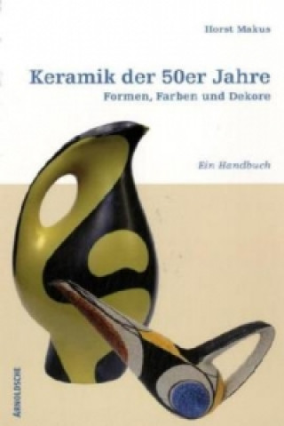 Книга Ceramics of the 50's German Only Horst Makus