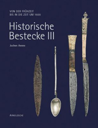 Kniha Historische Bestecke III Jochen Amme