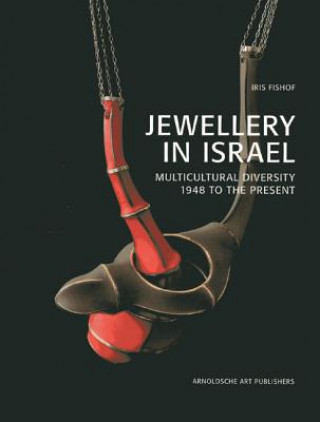 Knjiga Jewellery in Israel Iris Fishof