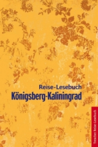 Könyv Reise-Lesebuch Königsberg/Kaliningrad Alla Strunz