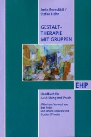 Könyv Gestalttherapie mit Gruppen Josta Bernstädt