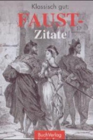 Книга Klassisch gut: Faust-Zitate Johann W. von Goethe