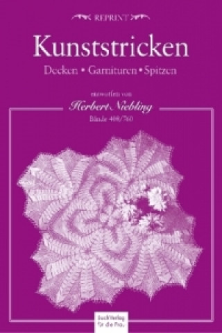 Книга Kunststricken. Decken, Garnituren, Spitzen, m. 2 Buch, m. 3 Beilage Herbert Niebling