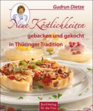 Carte Neue Köstlichkeiten gebacken und gekocht in Thüringer Tradition Gudrun Dietze