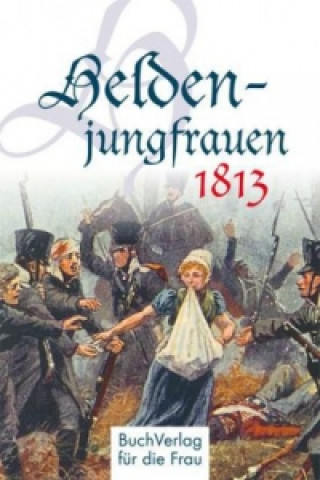 Carte Heldenjungfrauen 1813-1815 Claudia Forner