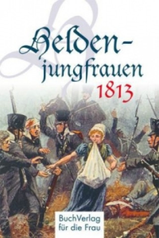 Książka Heldenjungfrauen 1813-1815 Claudia Forner