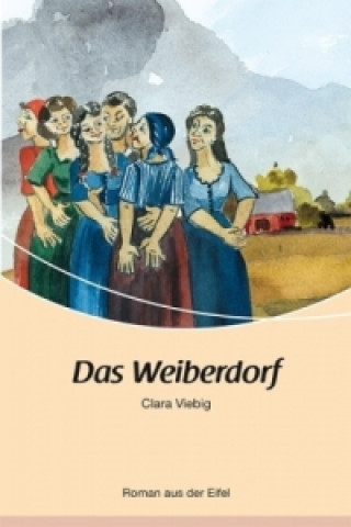 Kniha Das Weiberdorf Clara Viebig