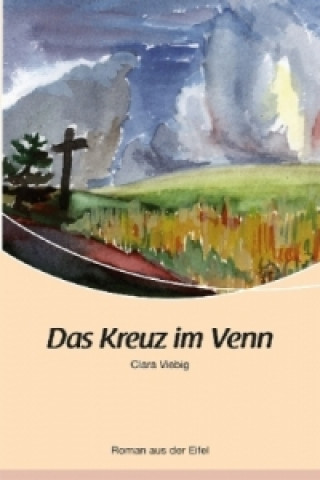 Kniha Das Kreuz im Venn Clara Viebig