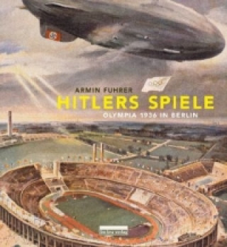 Книга Hitlers Spiele Armin Fuhrer