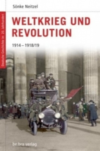 Książka Weltkrieg und Revolution Sönke Neitzel